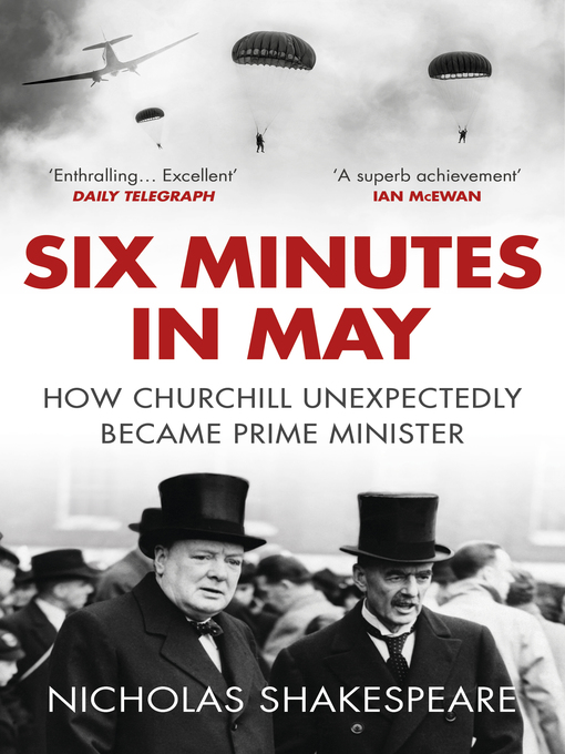 Title details for Six Minutes in May by Nicholas Shakespeare - Available